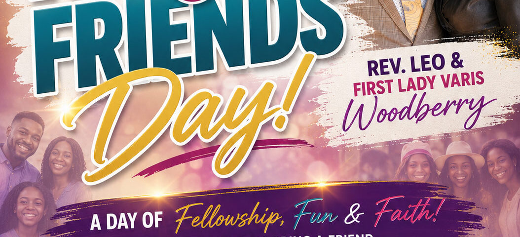 Join Us For Family & Friends Day!