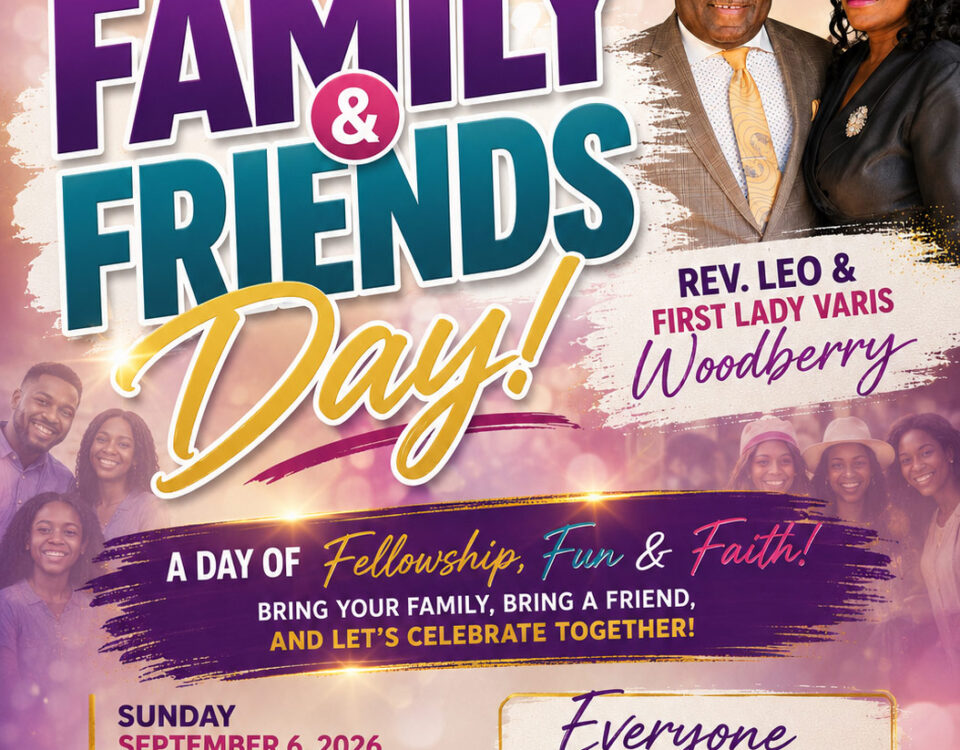 Join Us For Family & Friends Day!